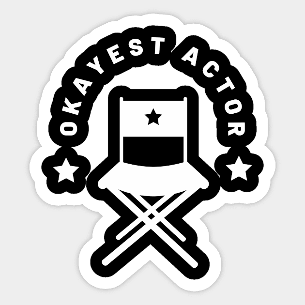 Okayest Actor Sticker by ZiaAmelie